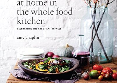 At Home in the Whole Food Kitchen Cookbook
