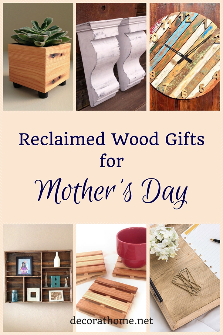 Reclaimed Wood Gifts for Mothers Day